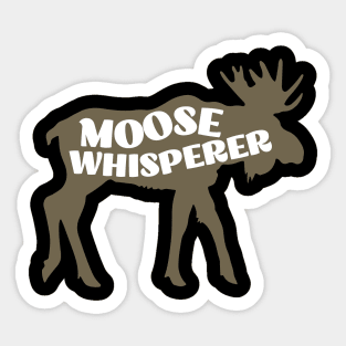 Moose Whisperer Sticker